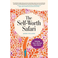 The Self-Worth Safari: Valuing Your Life and Your Work