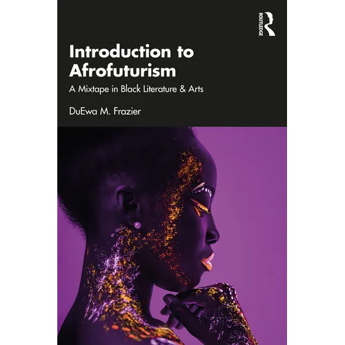 Introduction to Afrofuturism: A Mixtape in Black Literature & Arts