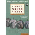 Crazy Woman Creek: Women Rewrite the American West