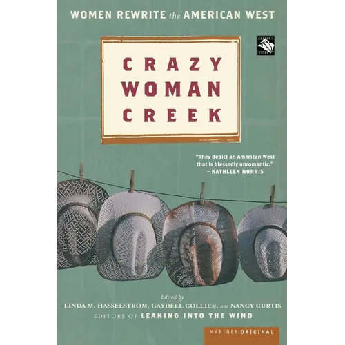Crazy Woman Creek: Women Rewrite the American West
