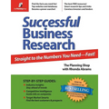 Successful Business Research: Straight to the Numbers You Need - Fast!