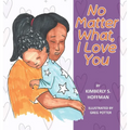No Matter What, I Love You