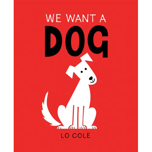 We Want a Dog