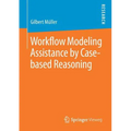 Workflow Modeling Assistance by Case-Based Reasoning
