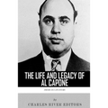 American Gangsters: The Life and Legacy of Al Capone