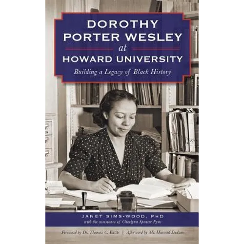 Dorothy Porter Wesley at Howard University: Building a Legacy of Black History