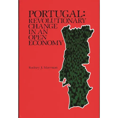 Portugal: Revolutionary Change in an Open Economy