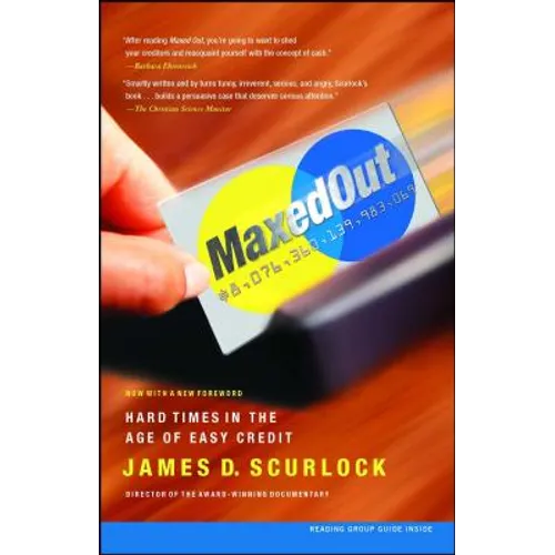 Maxed Out: Hard Times in the Age of Easy Credit