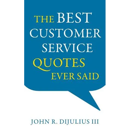The Best Customer Service Quotes Ever Said