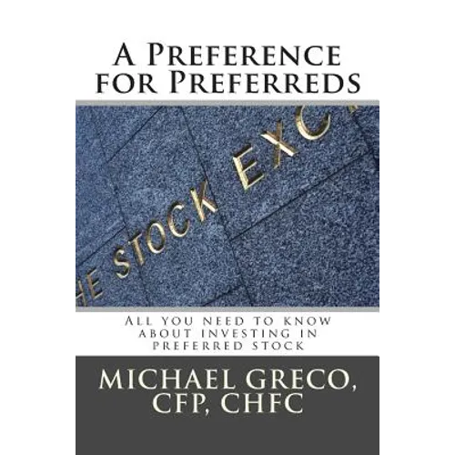 A Preference for Preferreds: All you need to know about investing in preferred stock