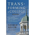 Transforming a College: The Story of a Little-Known College's Strategic Climb to National Distinction