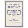 The Papers of Henry Clay: The Rising Statesman, 1797-1814 Volume 1