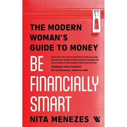 Be Financially Smart: The Modern Woman's Guide To Money