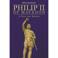Philip II of Macedon: A New Age Begins