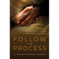 Follow the Process