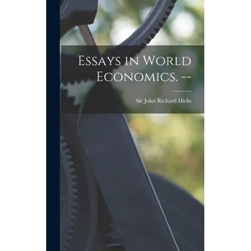 Essays in World Economics. --