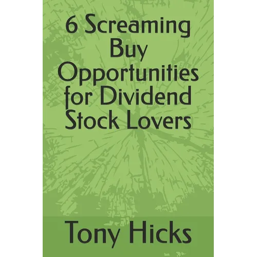 6 Screaming Buy Opportunities for Dividend Stock Lovers