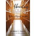 Liberating Scholarly Writing: The Power of Personal Narrative