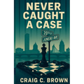 Never Caught A Case