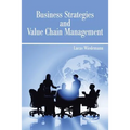 Business Strategies and Value Chain Management