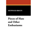 Pieces of Hate and Other Enthusiasms