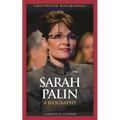 Sarah Palin: A Biography