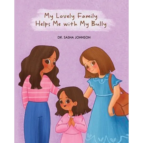 My Lovely Family Helps Me with My Bully