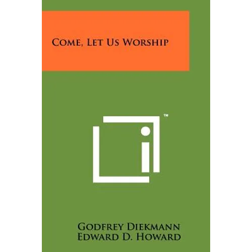 Come, Let Us Worship