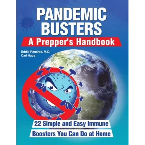 Pandemic Busters: A Prepper's Handbook
