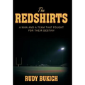The Redshirts: A Man and a Team That Fought for Their Destiny
