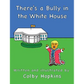 There's a Bully in the White House