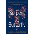 The Serpent & The Butterfly: The Seven Laws of Healing