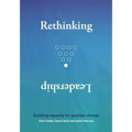 Rethinking Leadership: Building capacity for positive change
