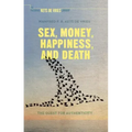 Sex, Money, Happiness, and Death: The Quest for Authenticity