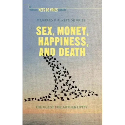 Sex, Money, Happiness, and Death: The Quest for Authenticity