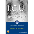 I.C.U. Chest Radiology: Principles and Case Studies [With CDROM]