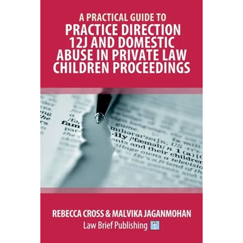 A Practical Guide to Practice Direction 12J and Domestic Abuse in Private Law Children Proceedings