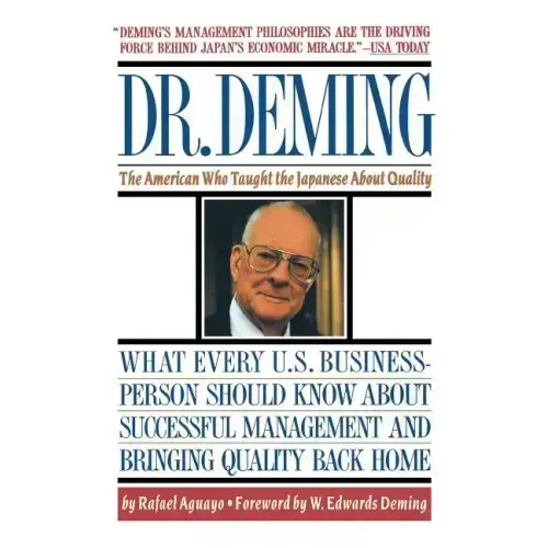 Dr. Deming: The American Who Taught the Japanese about Quality the American Who Taught the Japanese about Quality