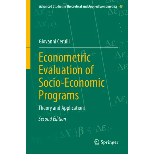 Econometric Evaluation of Socio-Economic Programs: Theory and Applications