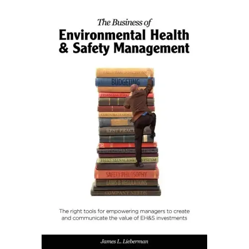 The Business of Environmental Health & Safety Management