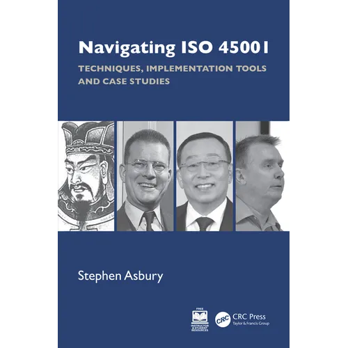 Navigating ISO 45001: Techniques, Implementation Tools and Case Studies