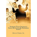 Increase Your Insurance Sales, Retention & Referrals Now!!!