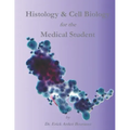 Histology & Cell Biology for the Medical Student