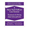 A Harry Stack Sullivan Case Seminar