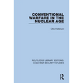 Conventional Warfare in the Nuclear Age