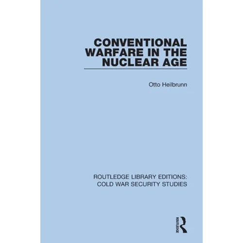 Conventional Warfare in the Nuclear Age