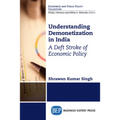 Understanding Demonetization in India: A Deft Stroke of Economic Policy
