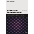 Strategic Procurement: Organizing Suppliers and Supply Chains for Competitive Advantage