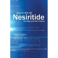 Nesiritide: The Rise and Fall of Scios
