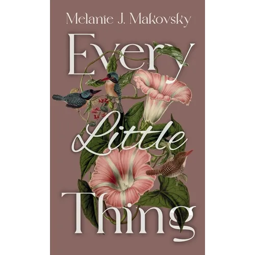 Every Little Thing: a memoir
